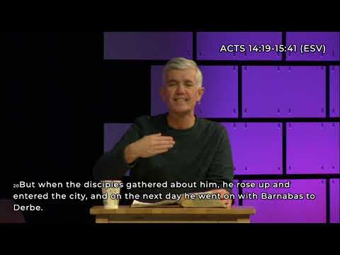 Pastor's Bible Study Acts 14:19 - 15:18
