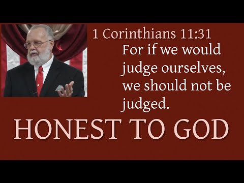 Honest to God [1 Corinthians 11:31]