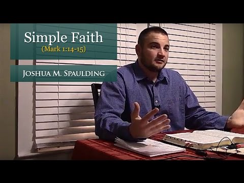 Simple Faith (Mark 1:14-15)