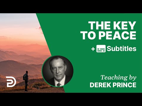 The Key To Peace | Part 113 | Derek Prince Devotions