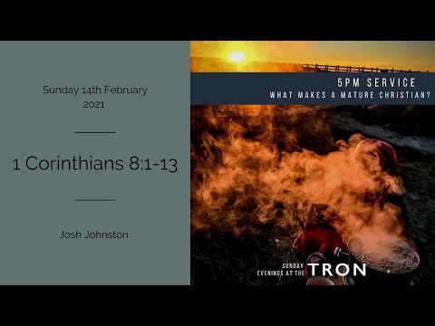 Sunday Evening Service: 14th February 2021 - 1 Corinthians 8:1-13