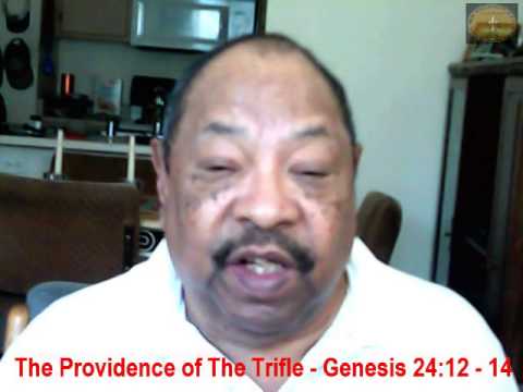 The Providence of The Trifle - Genesis 24:12 - 14