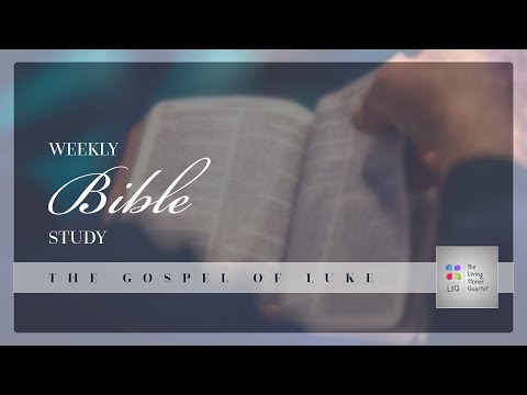 Gospel of Luke | Luke 4 : 14 - 30 | Session 13