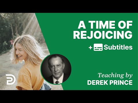 A Time of Rejoicing | Part 122 | Derek Prince Devotions