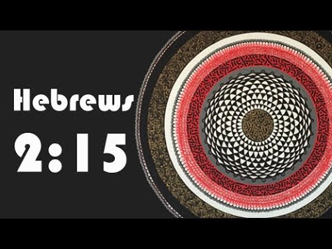 ◄ Hebrews 2:15 ► ..deliver them who through fear of death were all their lifetime subject to bondage