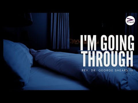 I'm Going Through - Mark 5:38-43 - Pastor George Shears III