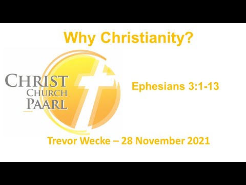 Why Christianity? Ephesians 3:1-13