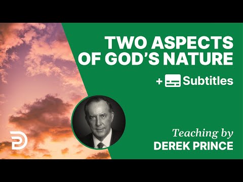 Two Aspects of God's Nature | Part 167 | Derek Prince Devotions
