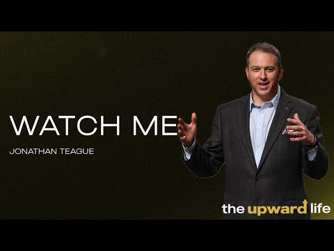 North Campus | Jonathan Teague | Watch Me | Prestonwood Baptist Church