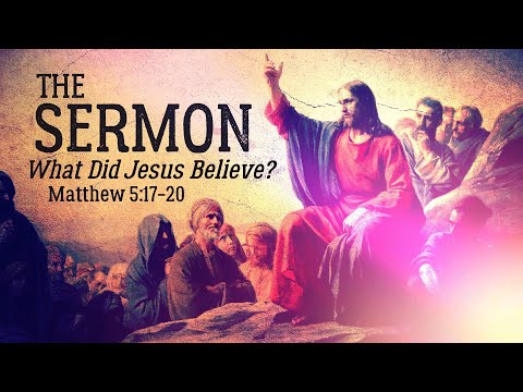 What Did Jesus Believe? (Matthew 5:17-20)