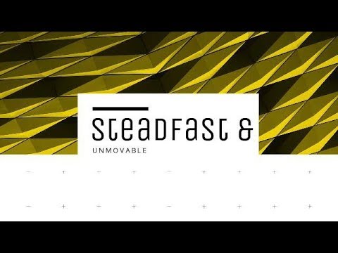 Be Steadfast & Unmovable 1 Corinthians 15:56-58 ( literary design of the body and spirit.)