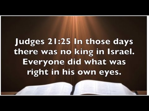 Judges 21:25 -  Only Two Outcomes Live For God's Glory or Yourself