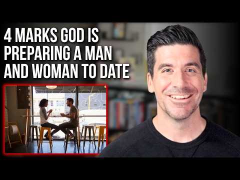 God Is Preparing You Two to Date Each Other If . . .