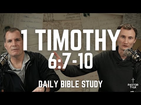 Contentment is Hard | 1 Timothy 6:7-10 | Pastor Talk