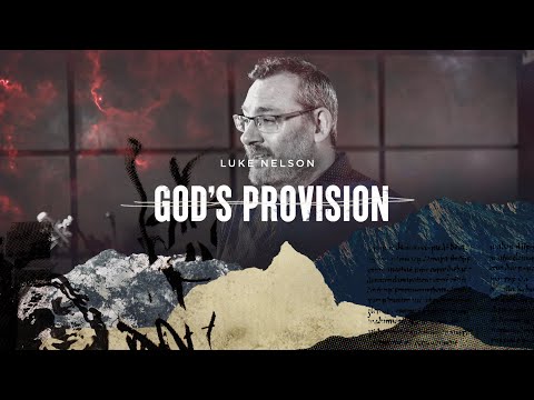God's Provision (Exodus 15:22-17:16)