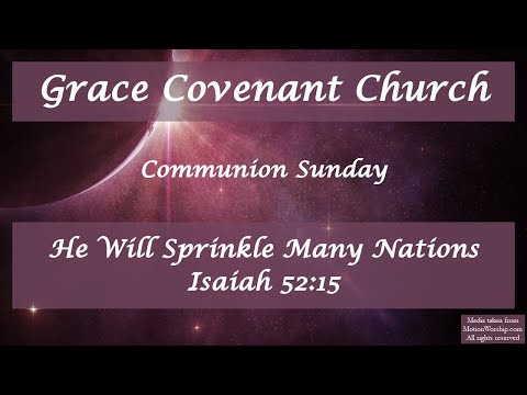 He Will Sprinkle Many Nations - Isaiah 52:15
