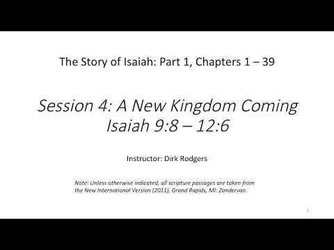 Session 4: A New Kingdom Coming - Isaiah 9:8-12:6