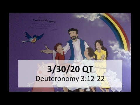 Hello from P. Stacy! (+3/30/20 QT - Deuteronomy 3:12-22)