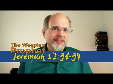 The Weeping Prophet Jeremiah 52:31-34 Connections and Friendships