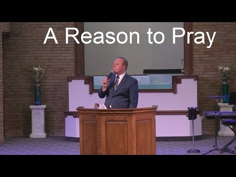 Rev. John Graham - A Reason to Pray, 2 Kings 18:5-7 - Sept. 23, 2018 (Sun. P.M.)