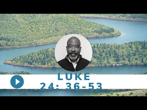 Monday, May 3 - Luke 24: 36-53