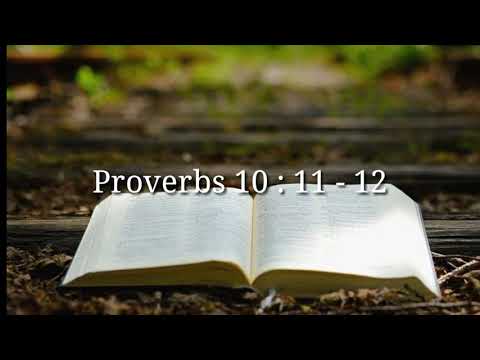 Inspirational Kuki short Bible verses ~ Proverbs 10 : 11 - 12