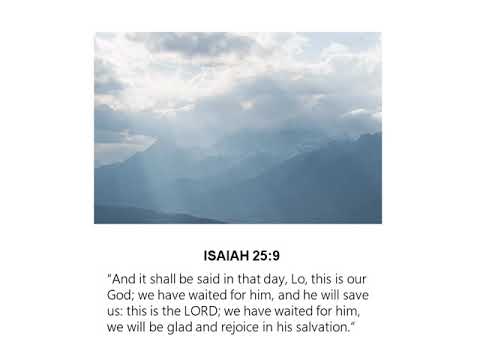 Prophetic Word: Isaiah 25:9