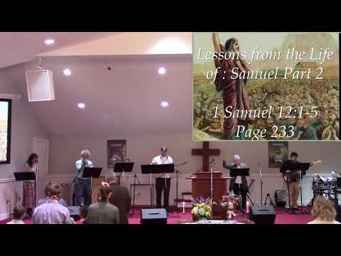 October 18, 2020 Lessons from the Life of: Samuel, Pt. 2 1 Samuel 12:1-5