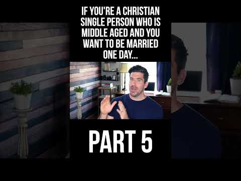 Dating Tips for Middle-Aged Christians (Part 5)