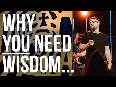 “Why Do We Need Wisdom?” | Pastor Jordan Boyce | Proverbs 4:5-7