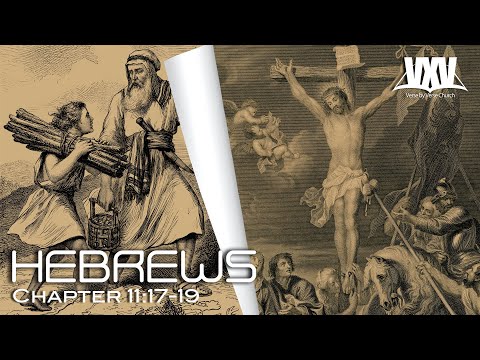 Verse by Verse - Hebrews 11:17-19
