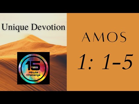 Amos 1: 1-5 | Unique Devotion