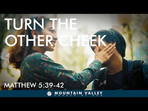 Sunday Service MVCOG - Turn The Other Cheek - Matthew 5:39-42