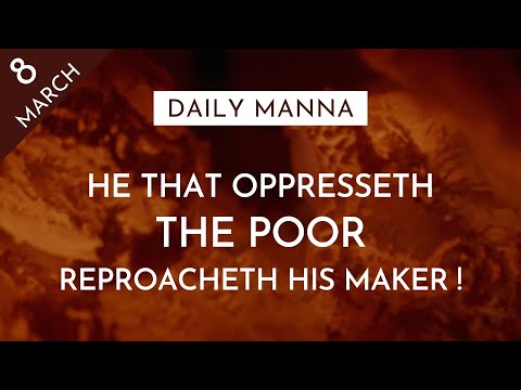 He That Oppresseth The Poor Reproacheth His Maker! | Proverbs 14:31 | Daily Manna