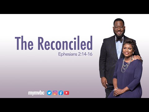 The Reconciled - Ephesians 2:14-16
