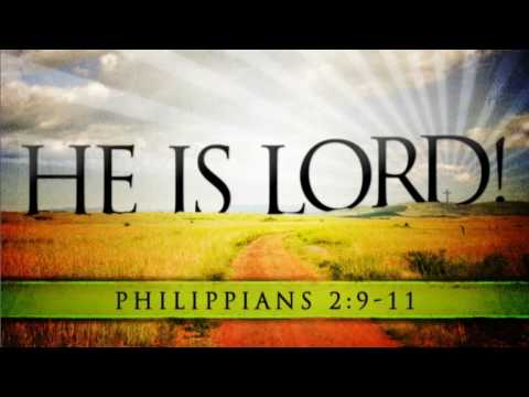 he is lord song and philippians 2:9-11