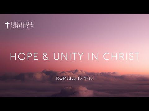 Hope and Unity in Christ | Romans 15:4-13 | Elder Samuel Lim