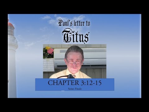 Titus 3:12-15 'How Paul Made Decisions' Series Finale by Pastor Ricky Kurth