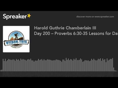 Day 200 – Proverbs 6:30-35 Lessons for Daily Life