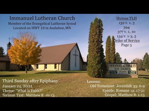 "What is Faith?" Matthew 8: 10-13 Third Sunday after Epiphany January 24, 2021