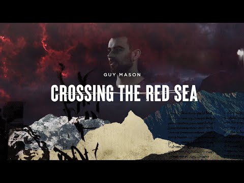 Crossing the Red Sea (Exodus 13:17-15:21)
