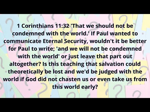 Does 1 Corinthians 11:32 teach that we will be judged with the world?