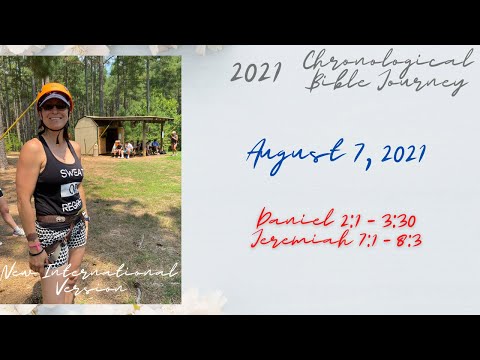 Chronological Daily Bible - August 7 - Daniel 2:1 - 3:30, Jeremiah 7:1 - 8:3