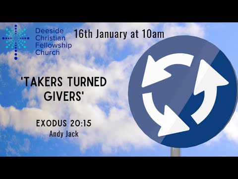 Exodus 20:15 - Andy Jack "Takers turned givers''
