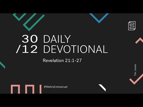 Daily Devotional with Tim Jones // Revelation 21:1-27