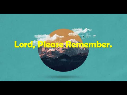 5-9-21 Worship Service  with Pastor Dalton "Lord, Please Remember" Lamentations 5:1
