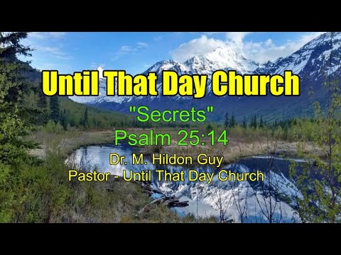 "Secrets"  Psalm 25:14