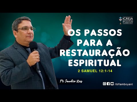 Os passos para a restauração espiritual - 2 Samuel 12:1-14 - 02/08/2020 - 18h