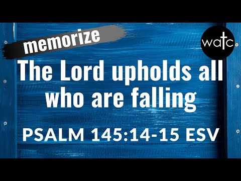 Psalm 145:14-15 ESV (God, raises, food): Read, recite, memorize Bible verses, memorize scripture