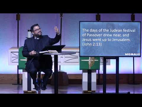 Mosaic Teaching 26 - John 2:13-25, 3:1-2
